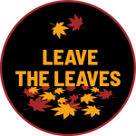 Leave the Leaves by DKG Graphics